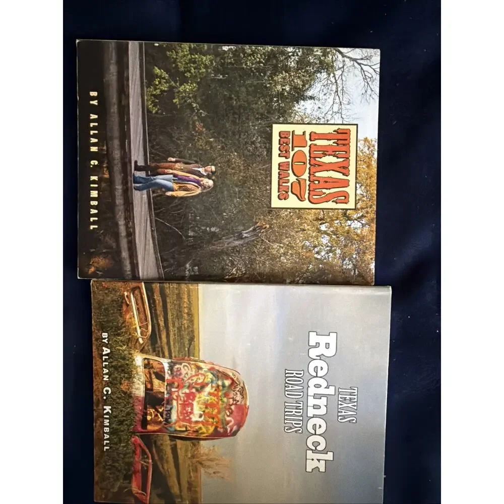 Texas 107 Best Walks &‎ Redneck Road Trips by Allan C. Kimball